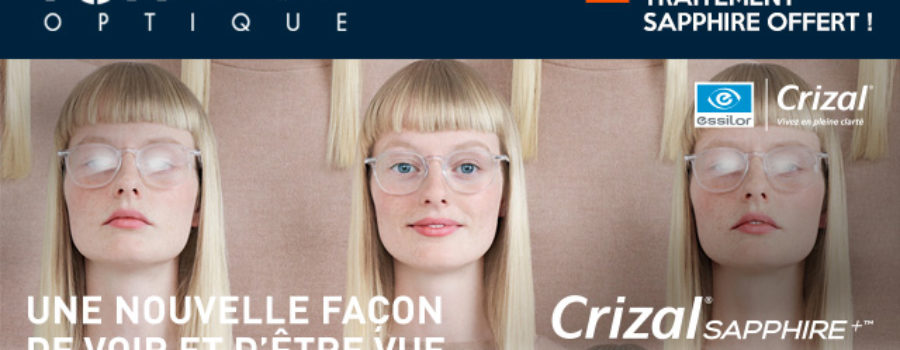 OFFRE SPECIALE CRIZAL SAPPHIRE +