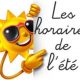 HORAIRES D’ETE